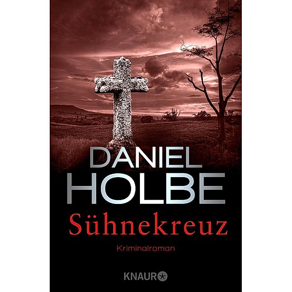 Sühnekreuz / Sabine Kaufmann Bd.3, Daniel Holbe