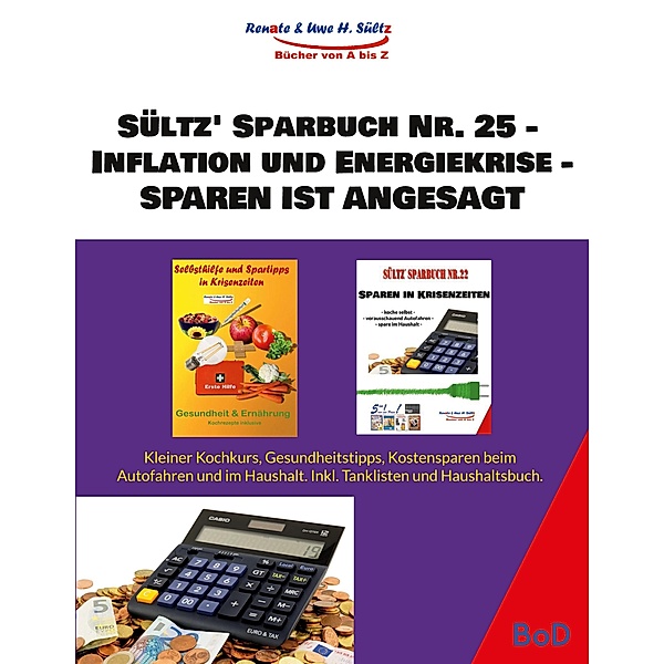 Sültz' Sparbuch Nr. 25 - Inflation und Energiekrise - Sparen ist angesagt, Uwe H. Sültz, Renate Sültz