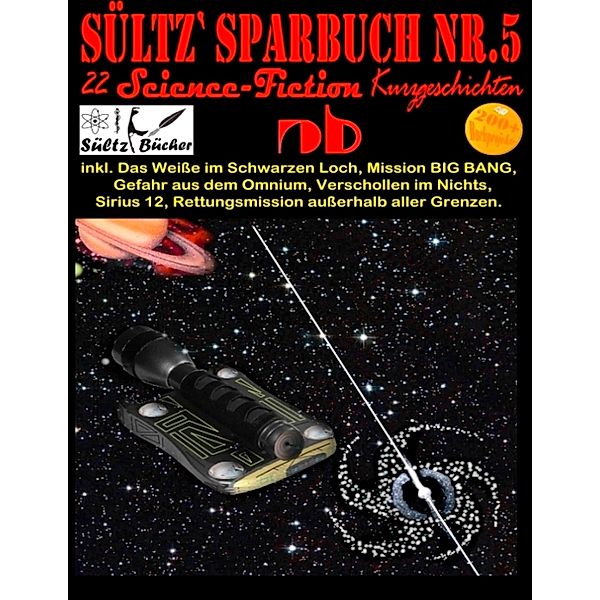 Sültz' Sparbuch Nr.5 - 22 Science Fiction Kurzgeschichten, Uwe H. Sültz, Renate Sültz