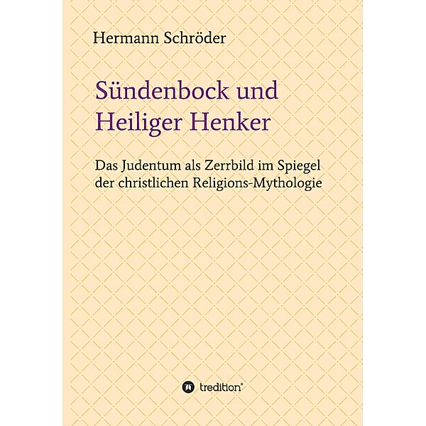 Sündenbock und Heiliger Henker, Hermann Schröder