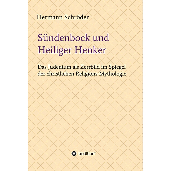 Sündenbock und Heiliger Henker / tredition, Hermann Schröder