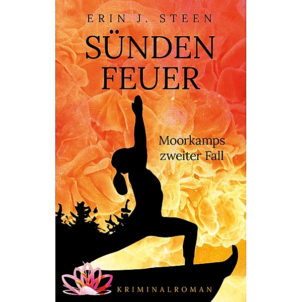 Sündenfeuer / Moorkamps Fälle Bd.2, Erin J. Steen