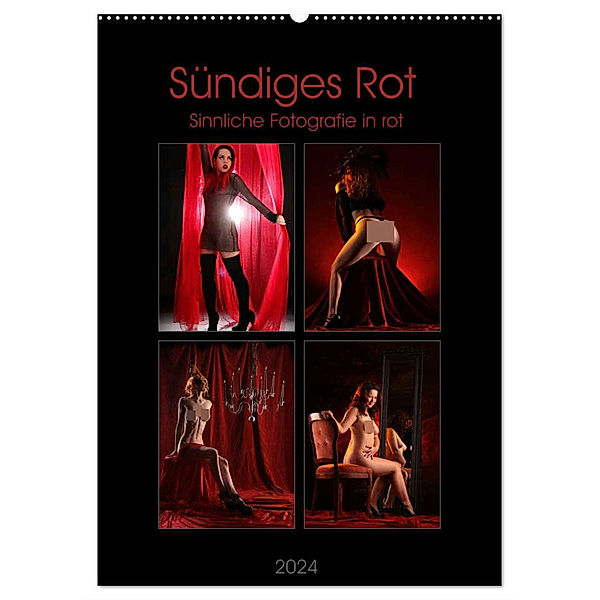 Sündiges Rot (Wandkalender 2024 DIN A2 hoch), CALVENDO Monatskalender, Stefan Weis