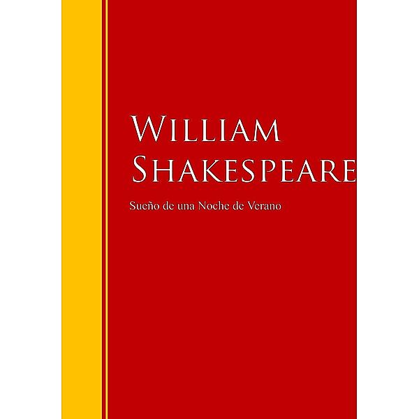Sueño de una Noche de Verano / Biblioteca de Grandes Escritores, William Shakespeare