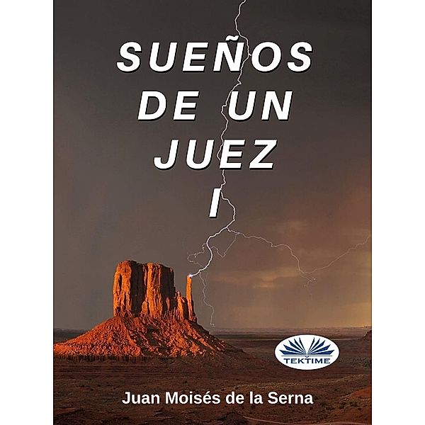 Sueños De Un Juez I, Juan Moisés de La Serna