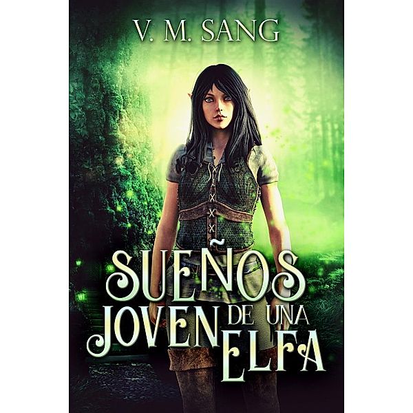 Sueños de una Joven Elfa, V. M. Sang