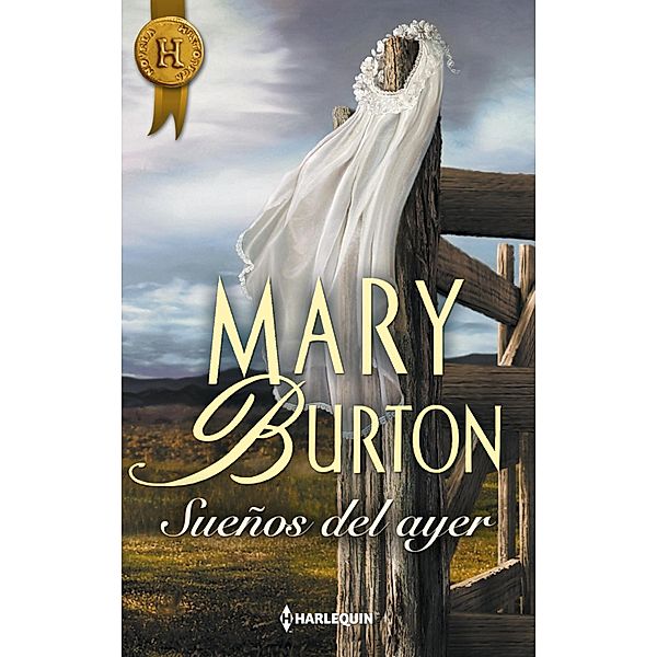 Sueños del ayer / Harlequin Internacional, Mary Burton