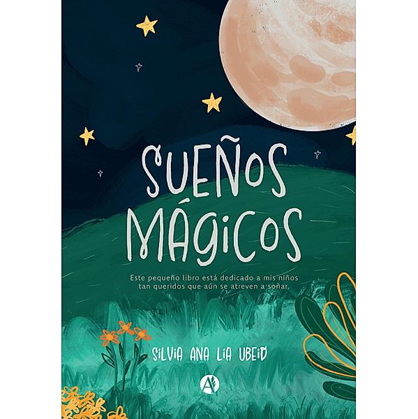 SUEÑOS MAGICOS, Silvia Ana Lía Ubeid