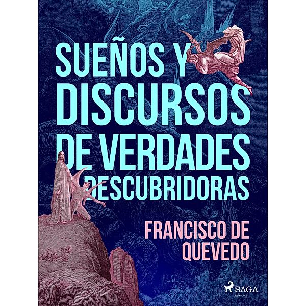 Sueños y discursos de verdades descubridoras, Francisco De Quevedo