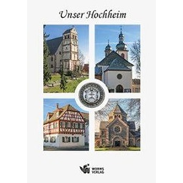 Sürder, R: Unser Hochheim, Holger Diehl, Elke Stauch, Raimund Sürder