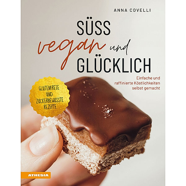 Süß, vegan und glücklich, Anna Covelli