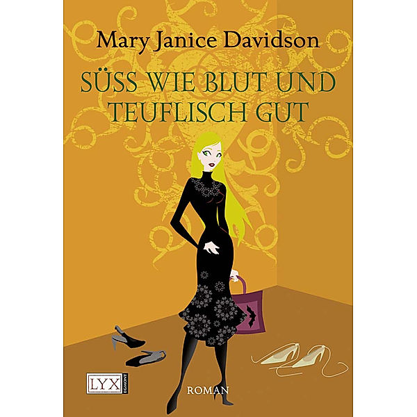 Süss wie Blut und teuflisch gut / Betsy Taylor Bd.2, Mary Janice Davidson