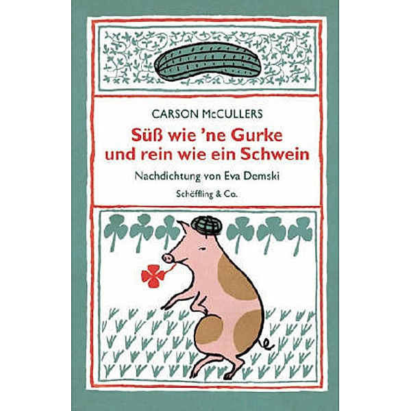 Süss wie 'ne Gurke und rein wie ein Schwein, Carson McCullers