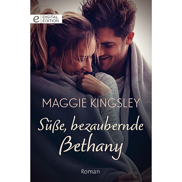 Süsse, bezaubernde Bethany, Maggie Kingsley