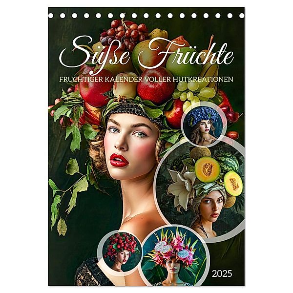 Süße Früchte - Fruchtiger Kalender voller Hutkreationen (Tischkalender 2025 DIN A5 hoch), CALVENDO Monatskalender, Calvendo, Anja Frost