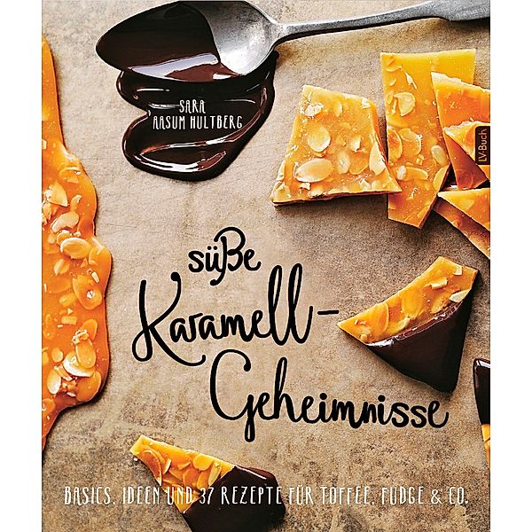 Süße Karamell-Geheimnisse, Sara Aasum Hultberg