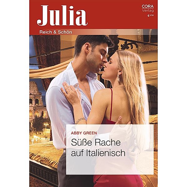 Süße Rache auf Italienisch / Julia (Cora Ebook) Bd.2432, Abby Green