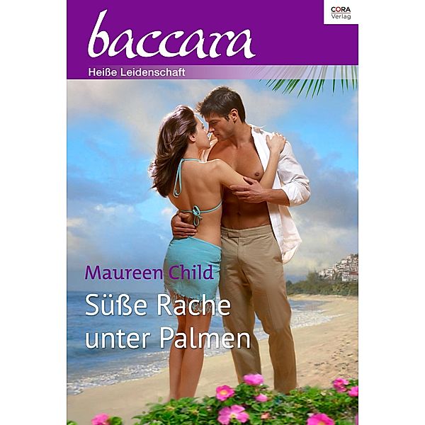 Süsse Rache unter Palmen / Julia (Cora Ebook), Maureen Child