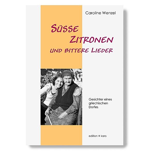 Süsse Zitronen und bittere Lieder, Caroline Wenzel