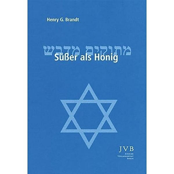 Süßer als Honig, Henry G. Brandt