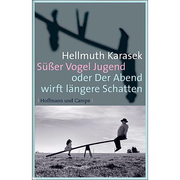 Süßer Vogel Jugend, Hellmuth Karasek