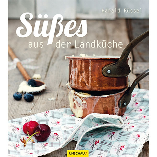 Süßes aus der Landküche, Harald Rüssel