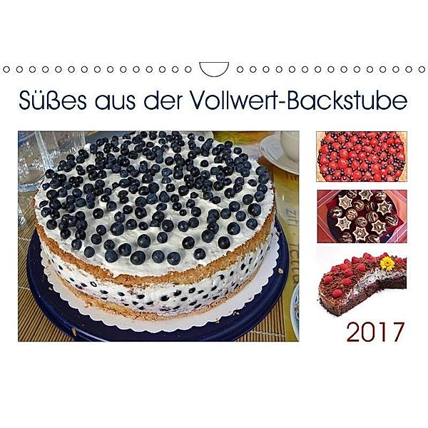 Süßes aus der Vollwert-Backstube 2017 (Wandkalender 2017 DIN A4 quer), SusaZoom, k.A. SusaZoom