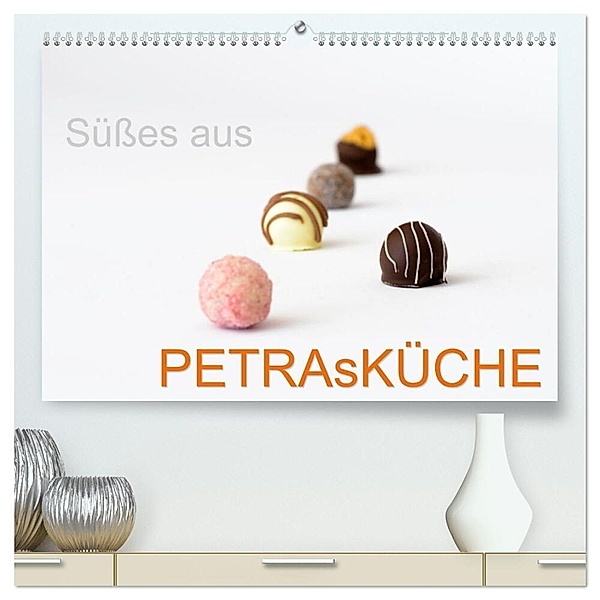 Süsses aus PETRAsKÜCHE (hochwertiger Premium Wandkalender 2024 DIN A2 quer), Kunstdruck in Hochglanz, Petra Neuner