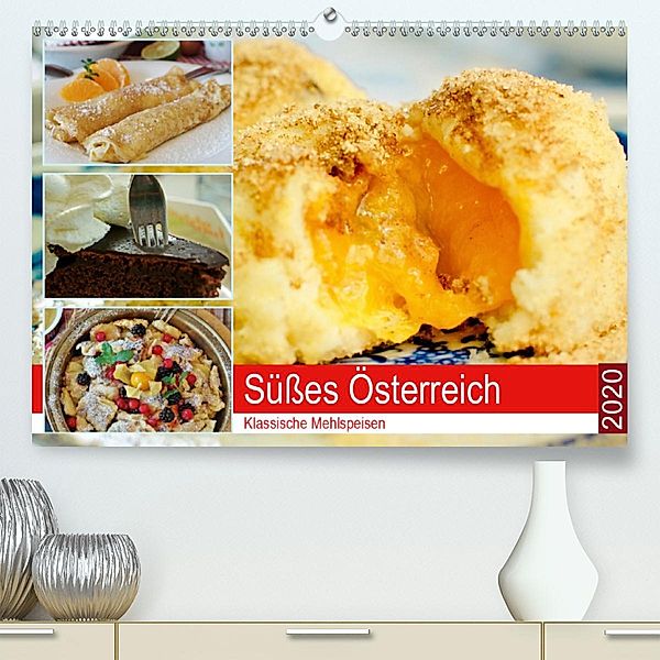 Süßes Österreich. Klassische Mehlspeisen (Premium-Kalender 2020 DIN A2 quer), Rose Hurley