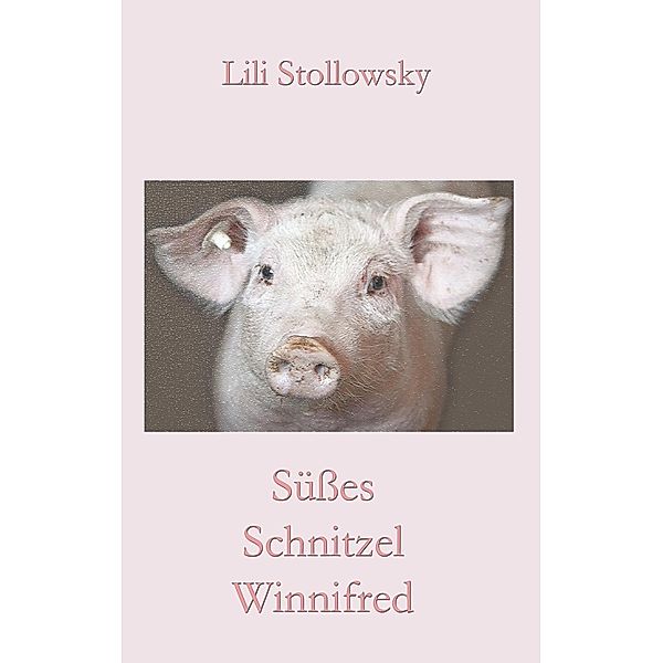 Süßes Schnitzel Winnifred, Lili Stollowsky