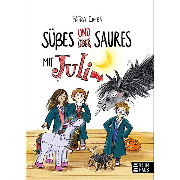 Süßes und Saures mit Juli / Juli Bd.5, Petra Eimer