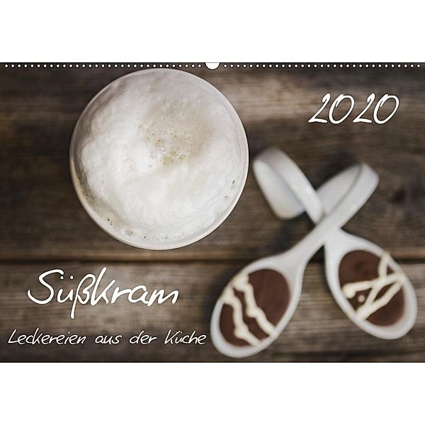 Süßkram - Leckereien aus der Küche (Wandkalender 2020 DIN A2 quer)