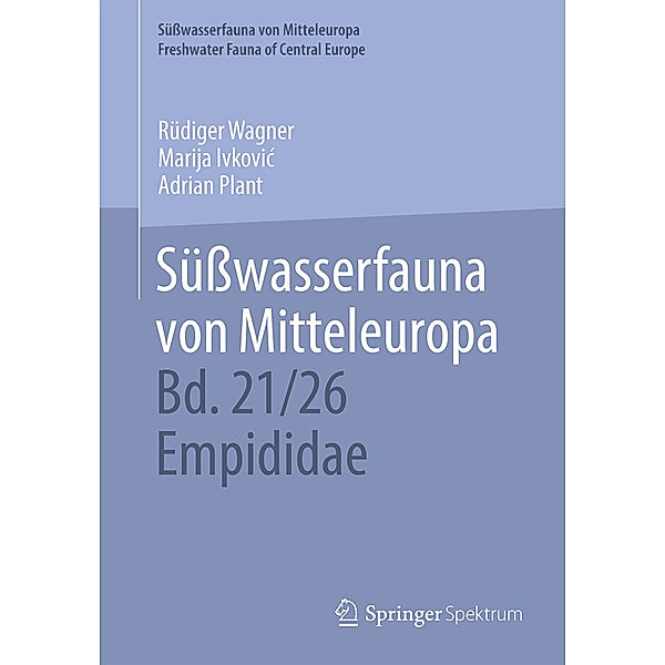 Süsswasserfauna von Mitteleuropa, Bd. 21/26 Empididae, Rüdiger Wagner, Marija Ivkovic, Adrian Plant