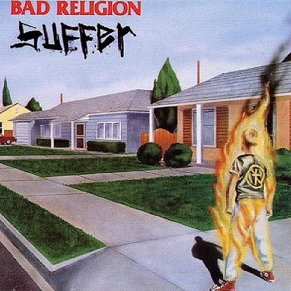 Suffer, Bad Religion