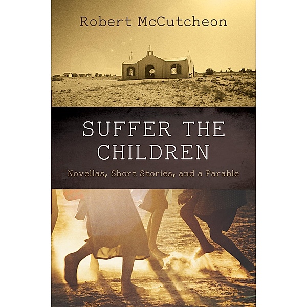 Suffer the Children, Robert McCutcheon