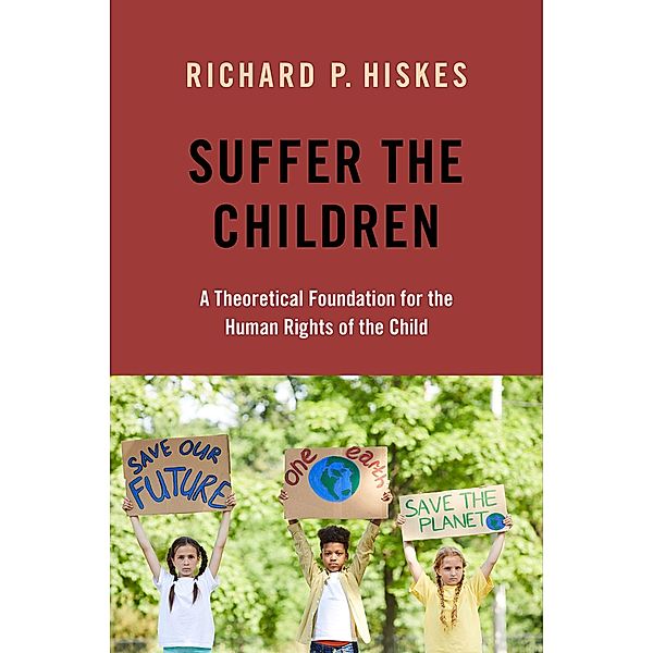 Suffer the Children, Richard P. Hiskes