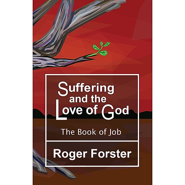 Suffering and the Love of God, Roger Forster