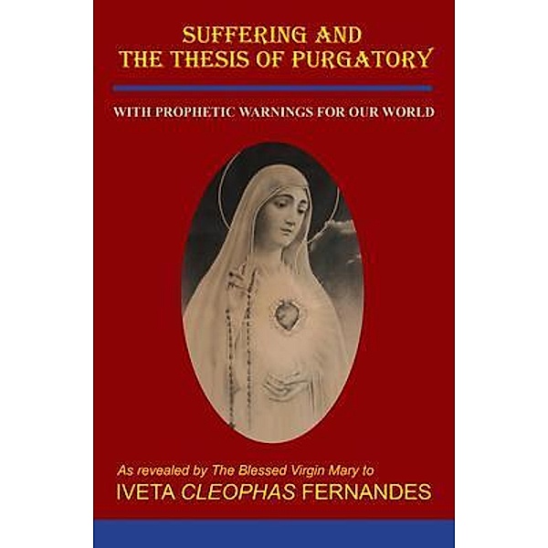 SUFFERING AND THE THESIS OF PURGATORY, Iveta Cleophas Fernandes