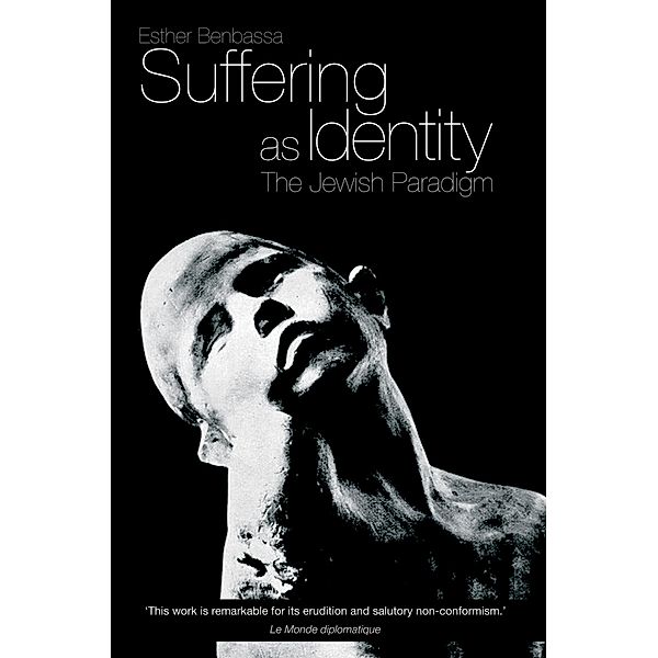 Suffering as Identity, Esther Benbassa