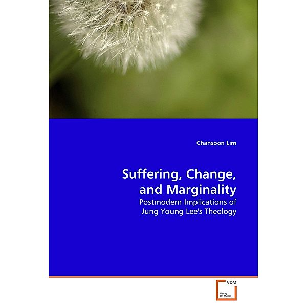 Suffering, Change, and Marginality, Chansoon Lim