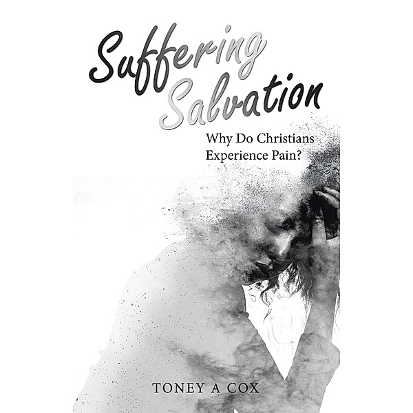 Suffering Salvation, Toney A Cox