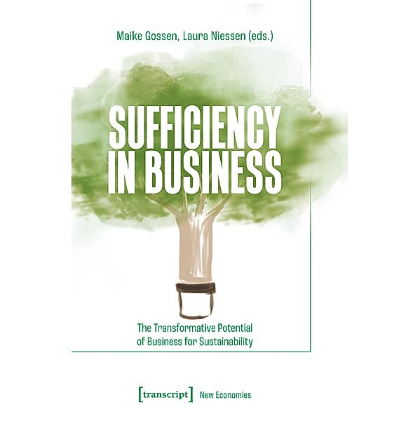Sufficiency in Business / Neue Ökonomie Bd.2