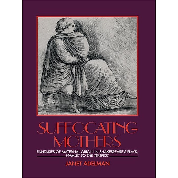 Suffocating Mothers, Janet Adelman