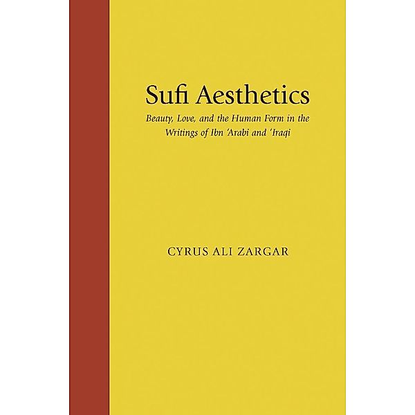 Sufi Aesthetics / Studies in Comparative Religion, Cyrus Ali Zargar