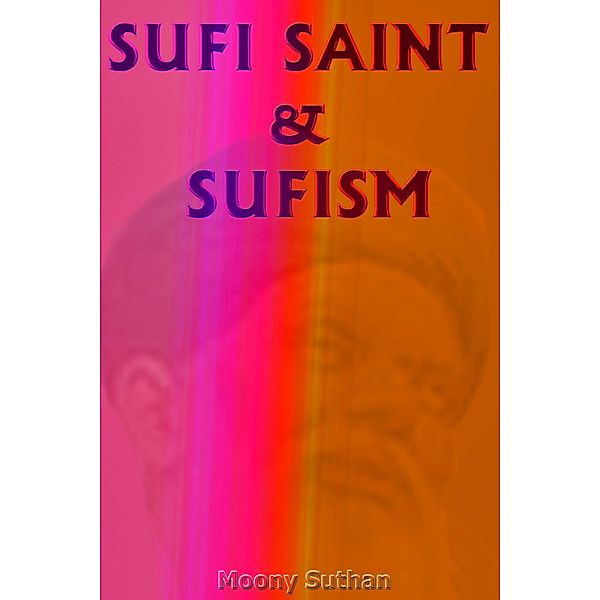 Sufi Saint and Sufism / Mahesh Dutt Sharma, Moony Suthan