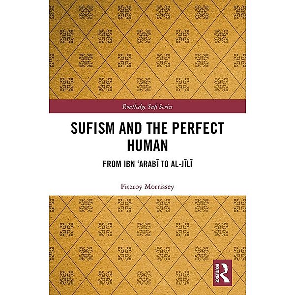 Sufism and the Perfect Human, Fitzroy Morrissey