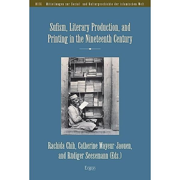 Sufism, Literary Production, and Printing in the Nineteenth Century, Rüdiger Seesemann