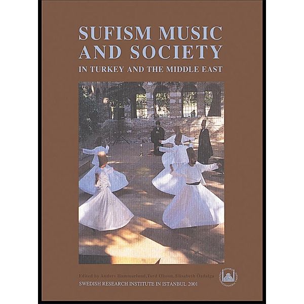 Sufism, Music and Society in Turkey and the Middle East, Anders Hammarlund