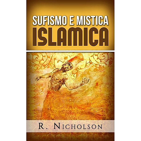 Sufismo e mistica islamica, R. Nicholson