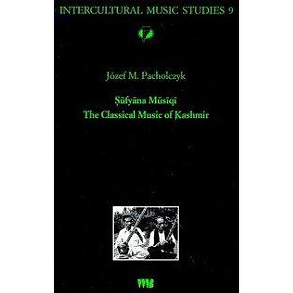 Sufyana Musiqi, The Classical Music of Kashmir, w. CD-Audio, Jozef Pacholczyk